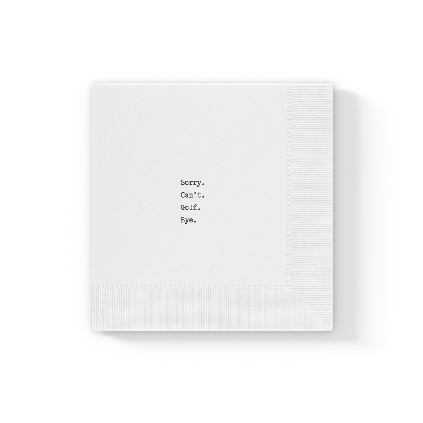 Golf Napkins | Sorry. Can't. Golf. Bye.