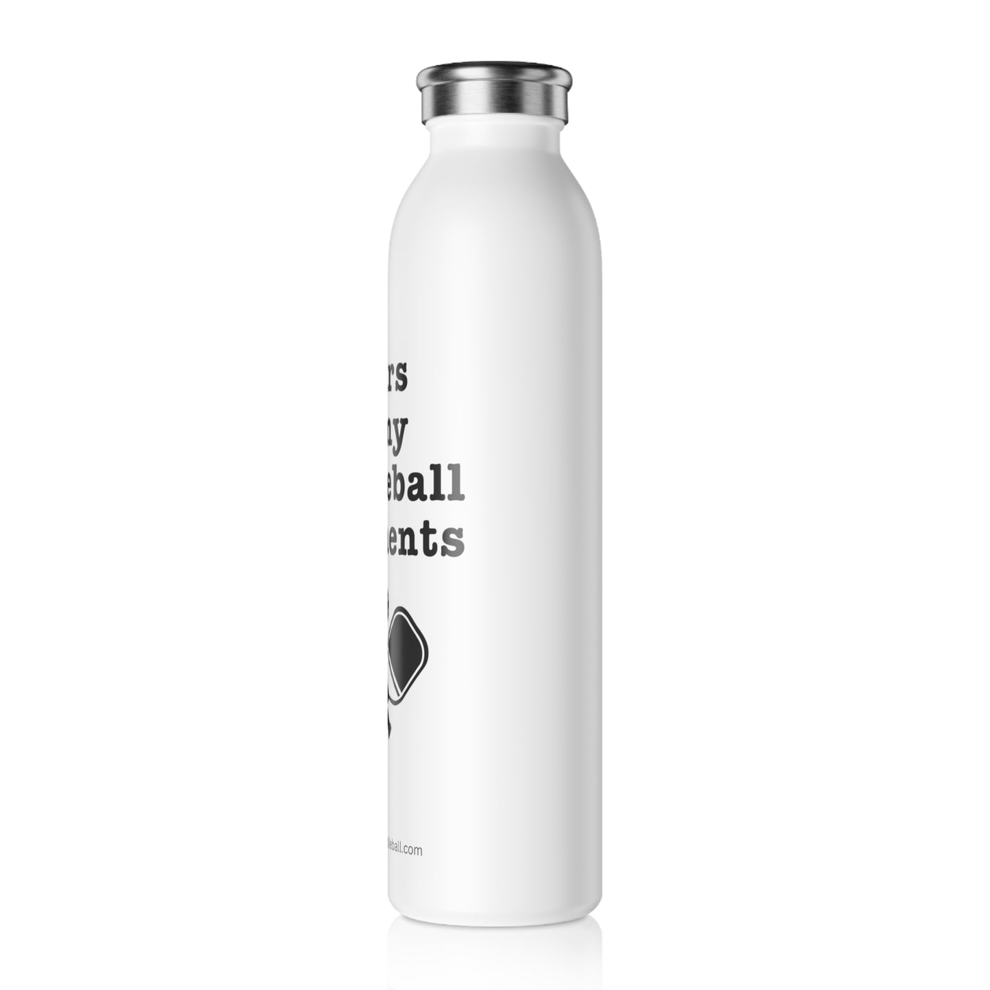 Slim 20oz Water Bottle: Tears of my Pickleball Opponents