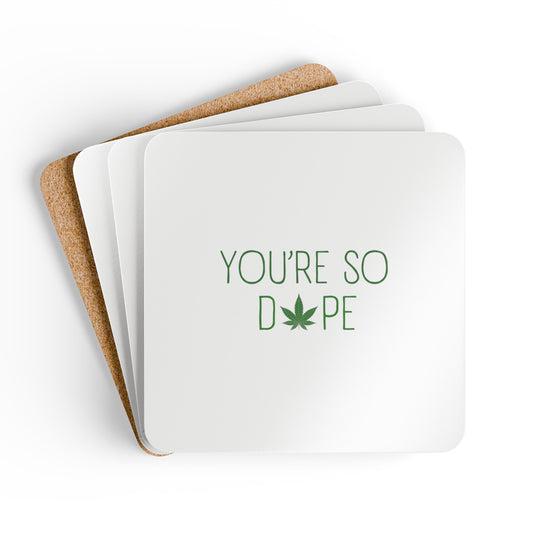 "You're so D*pe" Coasters